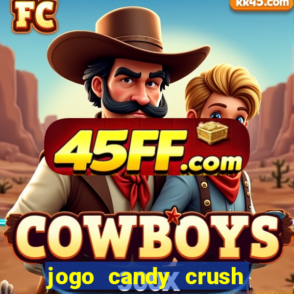 jogo candy crush saga no facebook
